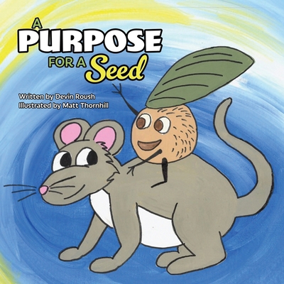 A Purpose for a Seed 1959201476 Book Cover