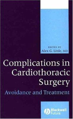 Complications in Cardiothoracic Surgery: Avoida... 0879934271 Book Cover