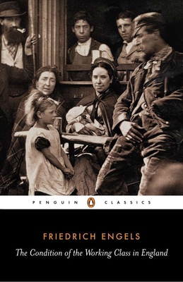 The Condition of the Working Class in England 0140444866 Book Cover