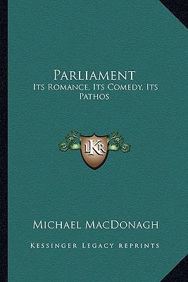 Parliament: Its Romance, Its Comedy, Its Pathos 1162796006 Book Cover