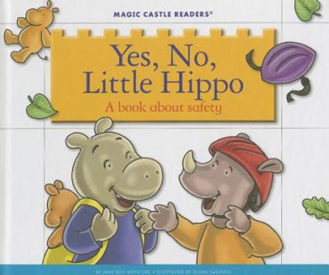 Yes, No, Little Hippo: A Book about Safety 1623235715 Book Cover