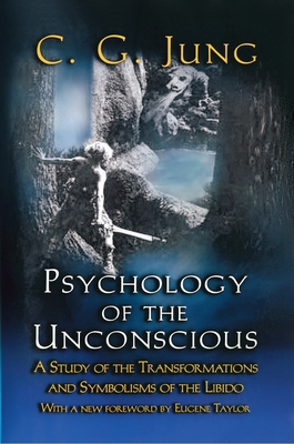 Psychology of the Unconscious: A Study of the T... 0691099731 Book Cover