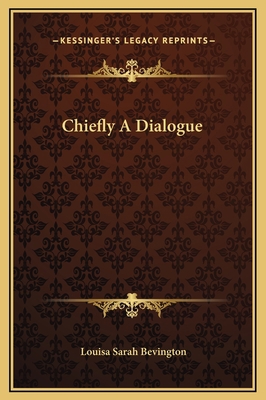 Chiefly A Dialogue 1169173683 Book Cover