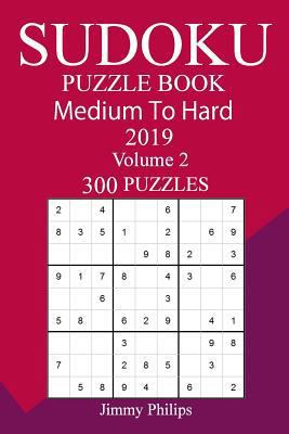 300 Medium to Hard Sudoku Puzzle Book 2019 1727169360 Book Cover