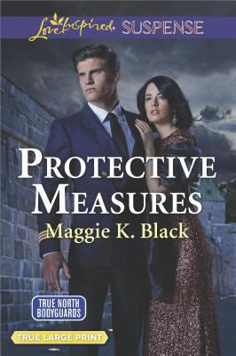 Protective Measures (True North Bodyguards, 3) 0373216297 Book Cover