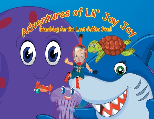 Adventures of Lil' Jay Jay: Searching for the l... 1008951420 Book Cover