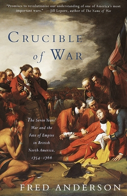 Crucible of War: The Seven Years' War and the F... 0375706364 Book Cover