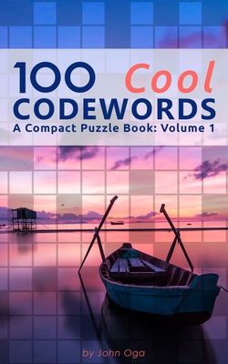 100 Cool Codewords: A Compact Puzzle Book: Volu... 1088940579 Book Cover