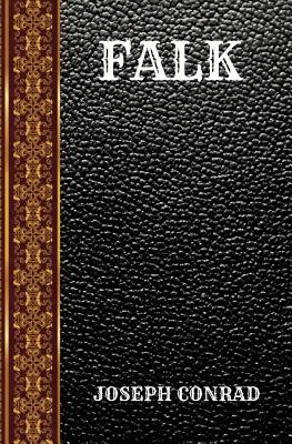 Falk: By Joseph Conrad 1099224942 Book Cover