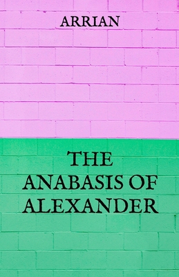 The Anabasis of Alexander            Book Cover