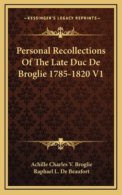 Personal Recollections of the Late Duc de Brogl... 1163493600 Book Cover