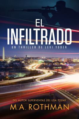 El infiltrado (Un thriller de Levi Yoder) (Span... [Spanish] 1960244493 Book Cover