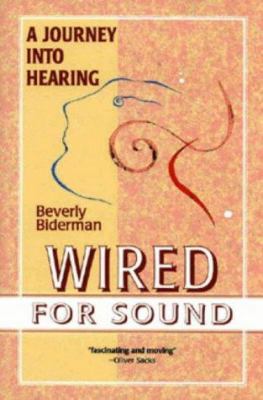 Wired for Sound: A Journey into Hearing 1895579325 Book Cover