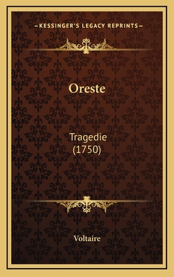 Oreste: Tragedie (1750) [French] 1168860148 Book Cover