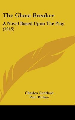 The Ghost Breaker: A Novel Based Upon The Play ... 1437239943 Book Cover