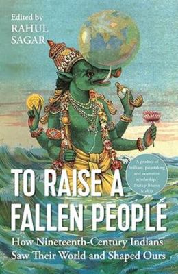 To Raise a Fallen People: How 19th Century Indi... 9391165672 Book Cover