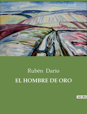 El Hombre de Oro [Spanish] B0C5GKC1K4 Book Cover
