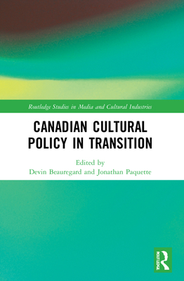 Canadian Cultural Policy in Transition 0367680610 Book Cover