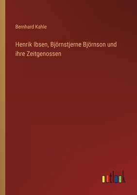 Henrik Ibsen, Björnstjerne Björnson und ihre Ze... [German] 3368232061 Book Cover