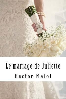 Le mariage de Juliette [French] 1985859467 Book Cover