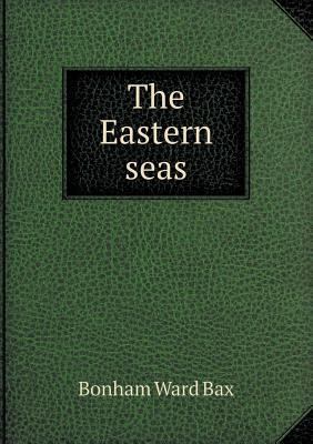 The Eastern seas 5518593120 Book Cover