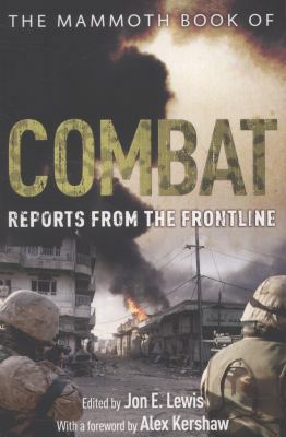 The Mammoth Book of Combat: Reports from the Fr... 1780339178 Book Cover