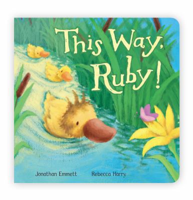 This Way, Ruby!. Jonathan Emmett, Rebecca Harry 0230706452 Book Cover