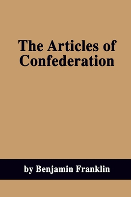 The Articles of Confederation 1677630310 Book Cover