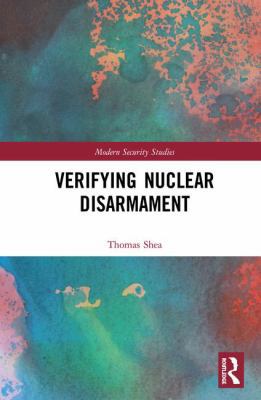 Verifying Nuclear Disarmament 1138103888 Book Cover