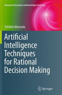 Artificial Intelligence Techniques for Rational... 3319382985 Book Cover