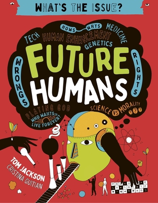 Future Humans: Hows-Whys - Tech - Medicine - Hu... 0711244553 Book Cover