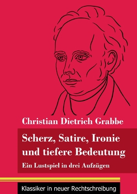 Scherz, Satire, Ironie und tiefere Bedeutung: E... [German] 3847849891 Book Cover