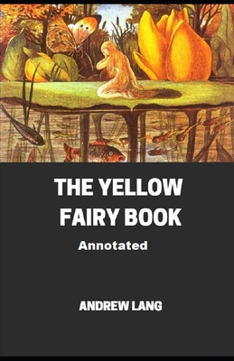 The Yellow Fairy Book Annotated B08HT9PX1Z Book Cover