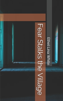 Fear Stalks the Village 1695581040 Book Cover