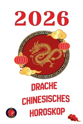 Drache chinesisches Horoskop 2026 [German] B0GBPSN25Q Book Cover