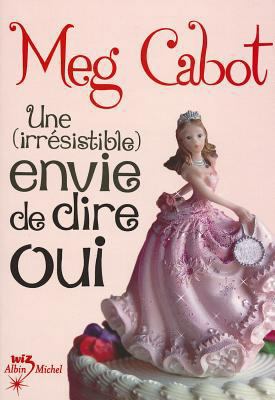 Une Irresistible Envie de Dire Oui (English and... [French] 2226189572 Book Cover