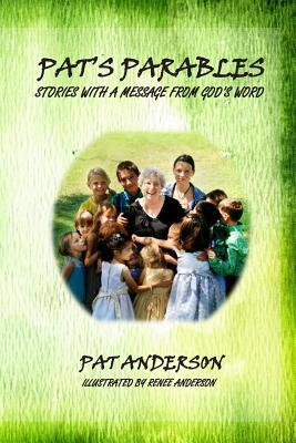 Pat's Parables: Stories with a Message 1490445765 Book Cover