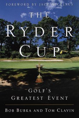 The Ryder Cup: Golf's Greatest Event 060960404X Book Cover