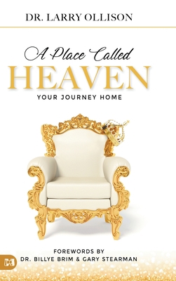 A Place Called Heaven: Your Journey Home 1680315005 Book Cover