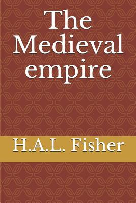 The Medieval empire 1096650851 Book Cover