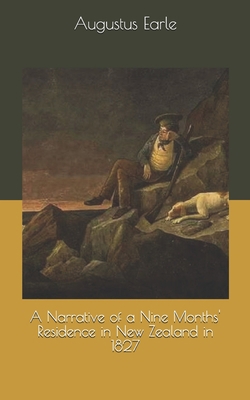 A Narrative of a Nine Months' Residence in New ... B0875Z66CF Book Cover