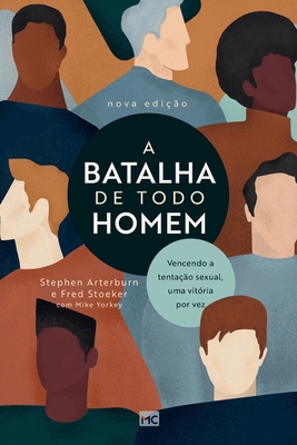 A batalha de todo homem: Vencendo a tentação se... [Portuguese] 6559881628 Book Cover
