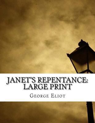 Janet's Repentance: Large Print [Large Print] 1725003848 Book Cover