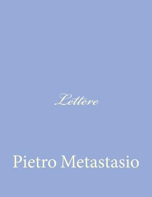 Lettere [Italian] 1480037036 Book Cover