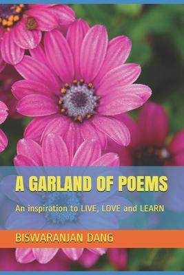 A Garland of Poems: An inspiration to LIVE, LOV... B08JLXYH7G Book Cover