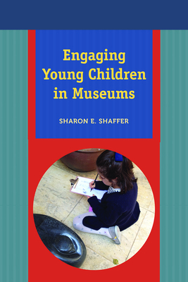 Engaging Young Children in Museums 1611321980 Book Cover