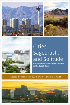 Cities, Sagebrush, and Solitude: Urbanization a... 0874179696 Book Cover