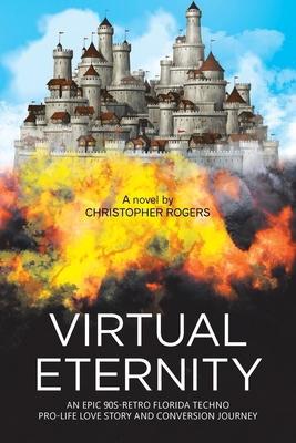 Virtual Eternity: An Epic 90S-Retro Florida Tec... 166323101X Book Cover