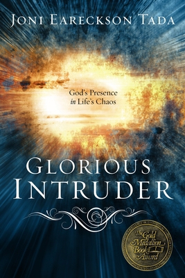 Glorious Intruder: God's Presence in Life's Chaos 0880706279 Book Cover