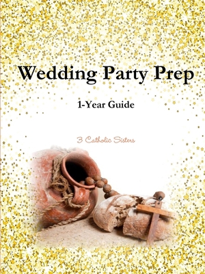 Wedding Party Prep 1-Year Guide 0359265502 Book Cover